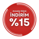 Anneler Günü'ne Özel %15 İndirim 